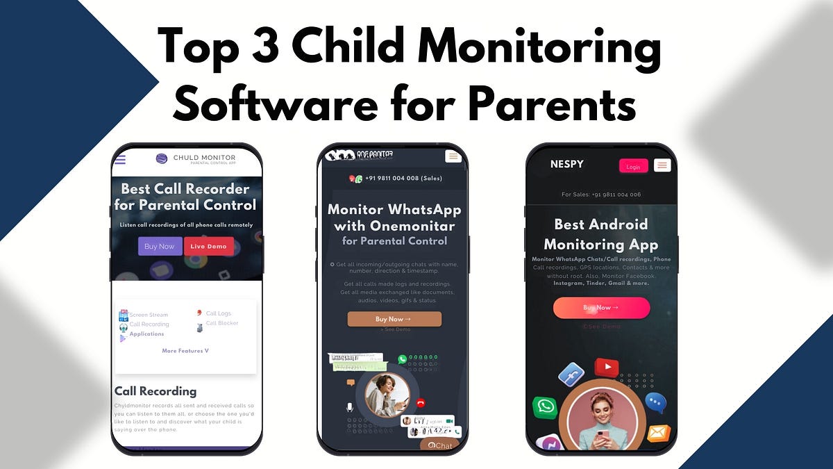Top 3 Child Monitoring Software for Parents by Spy App Reviews Medium
