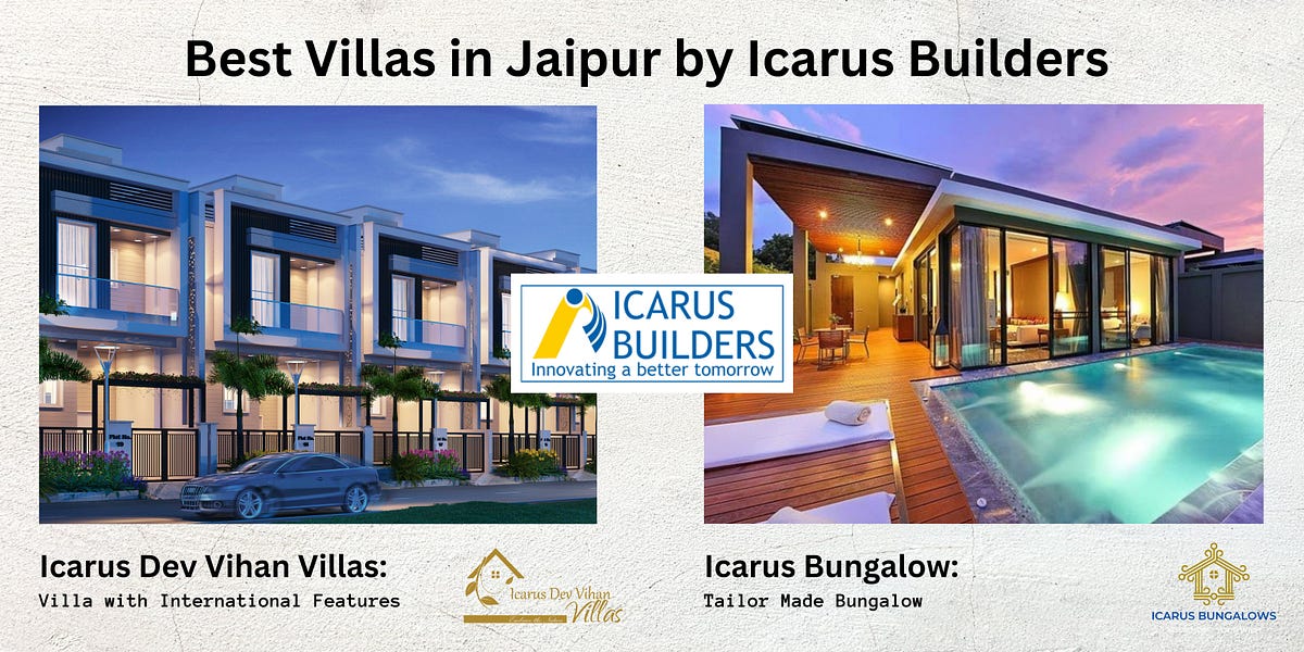 Explore the Finest Living Best Villas in Jaipur by Icarus Builders