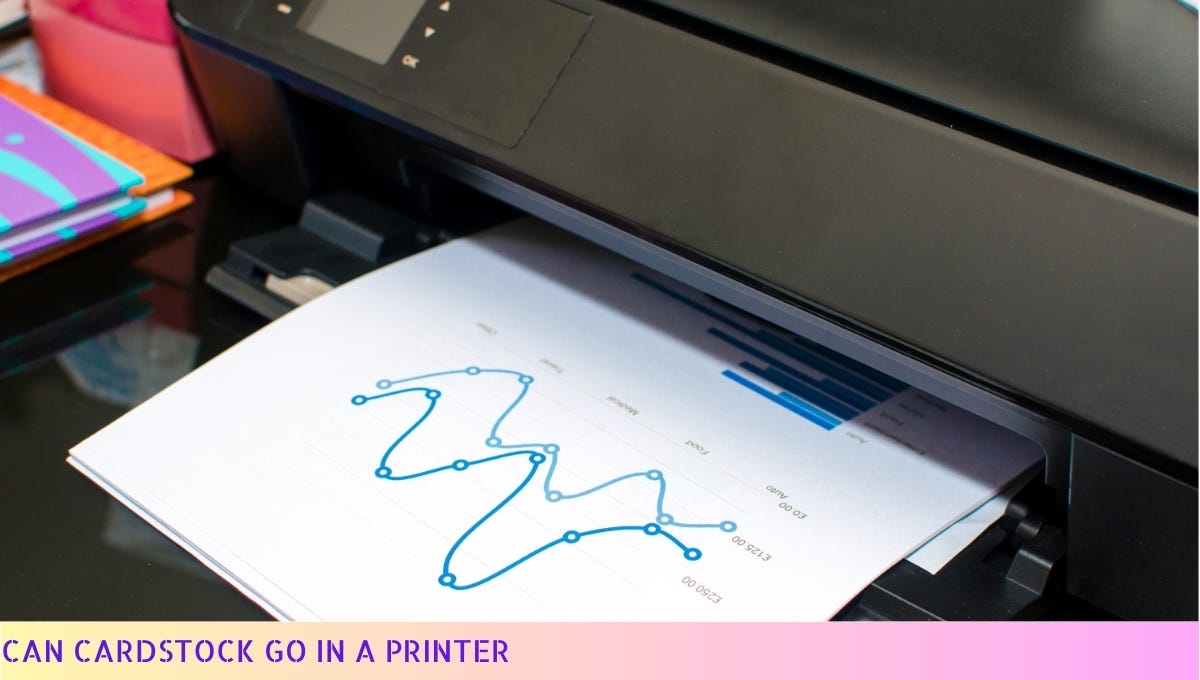 Can Cardstock Go in a Printer? in 2024 by Printer Venture Mar, 2024