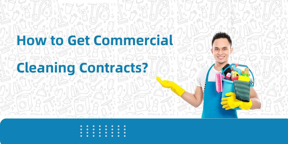 How to Get Commercial Cleaning Contracts? by JBN Cleaning May, 2024