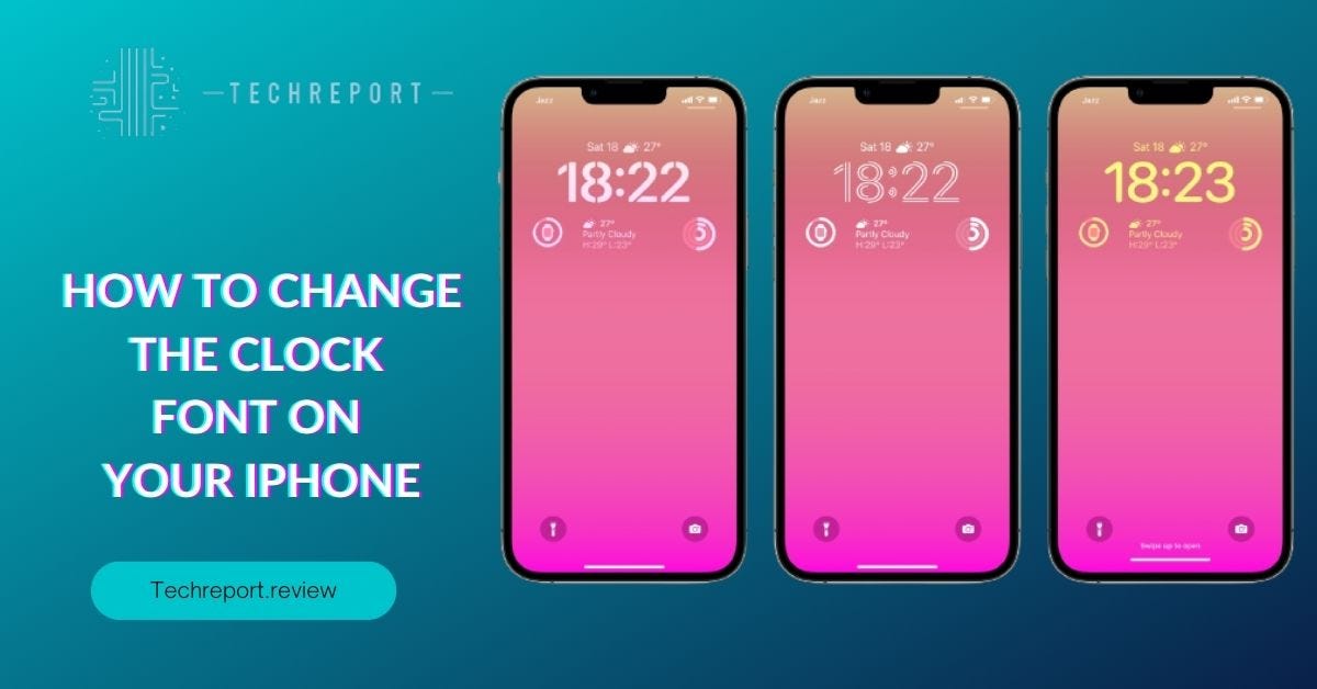 How to change the clock font on your iPhone Techreport.review Medium