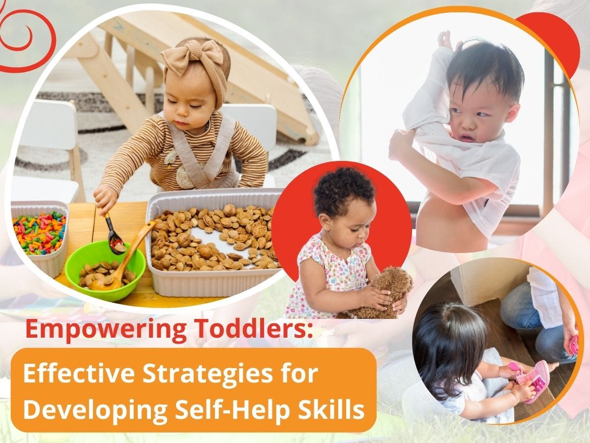 Empowering Toddlers Effective Strategies for Developing SelfHelp