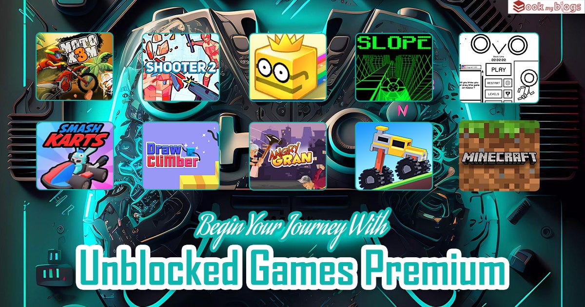 Unblocked Games PremiumBegin Your Journey With Unblocked Games Premium(04)