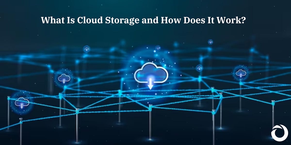 What Is Cloud Storage and How Does It Work? by Services Nitor May, 2024 Medium
