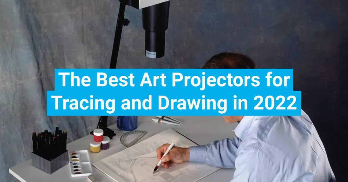 15+ Best Art Projectors for Tracing and Drawing by Arek Dvornechuck Medium