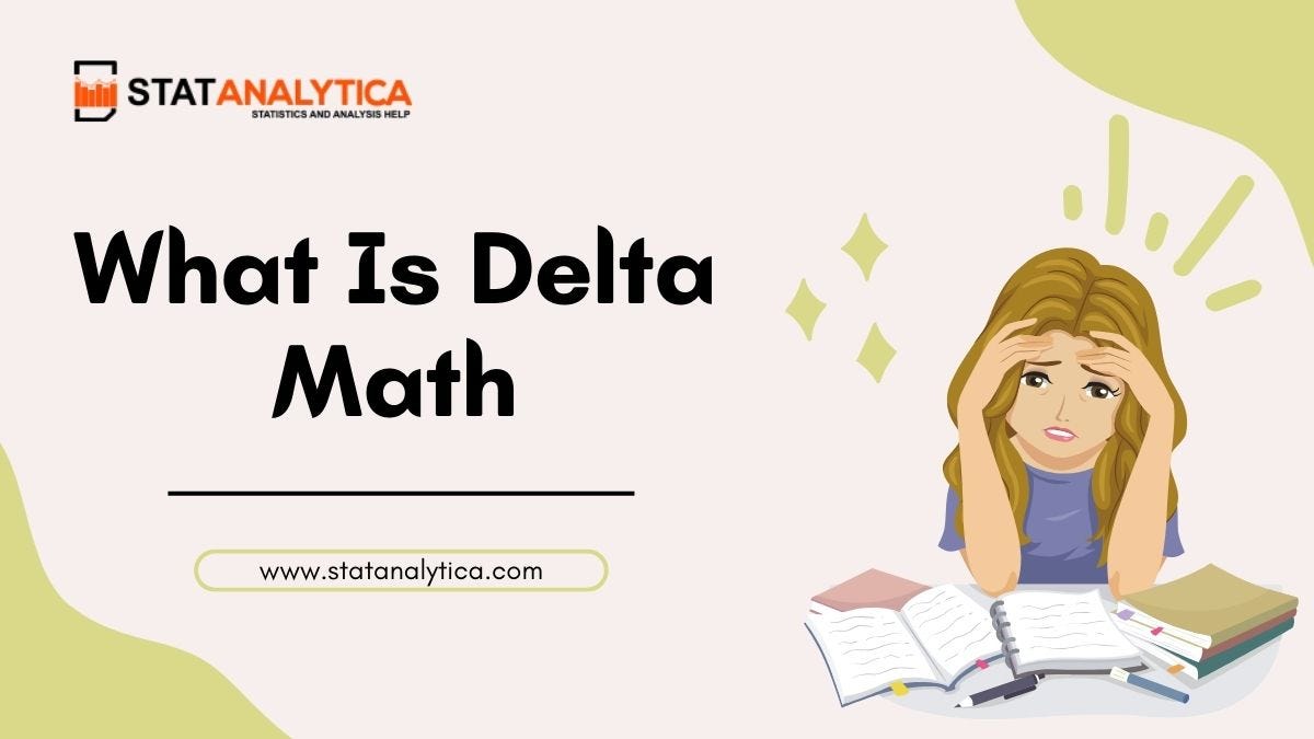 What Is Delta Math. Explore What is Delta Math… by Akshay Medium