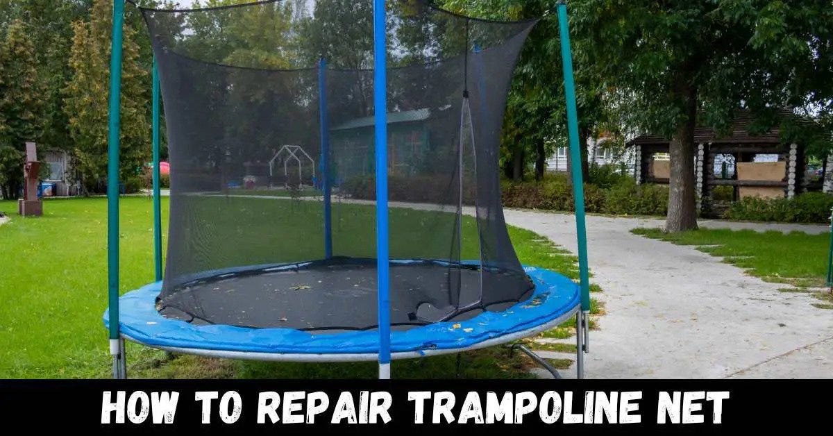 How To Repair Trampoline Net? Trampoline Mind Medium