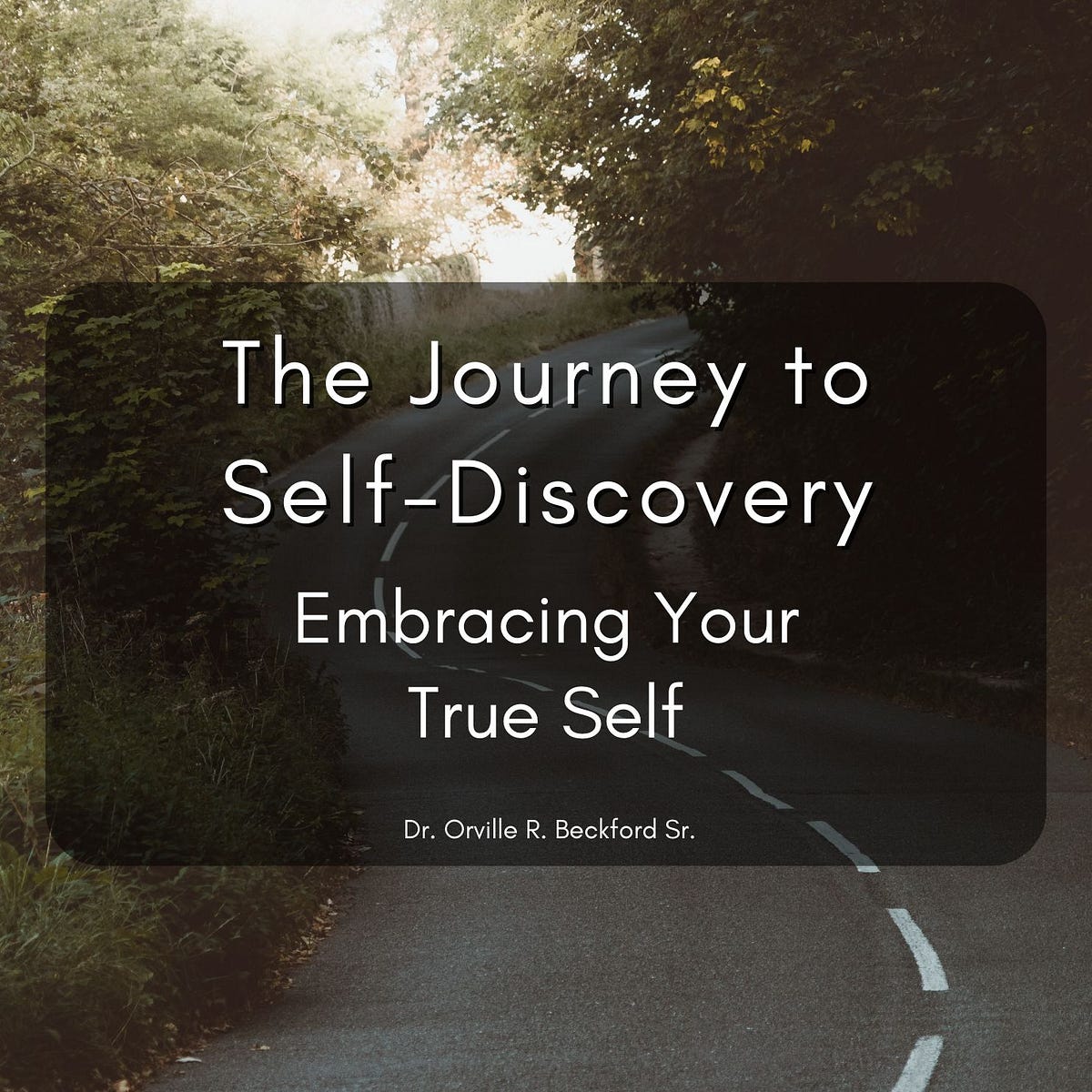 The Journey to SelfDiscovery — Embracing Your True Self by Smith(03)