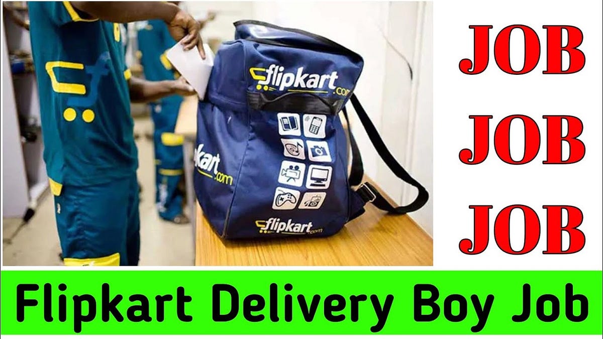 Flipkart Delivery Boy Job Recruitment 2022 Freemejob Medium