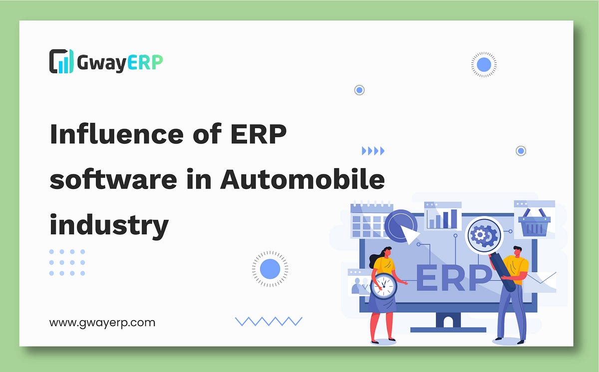 Influence of ERP software in Automobile industry by krishna philips