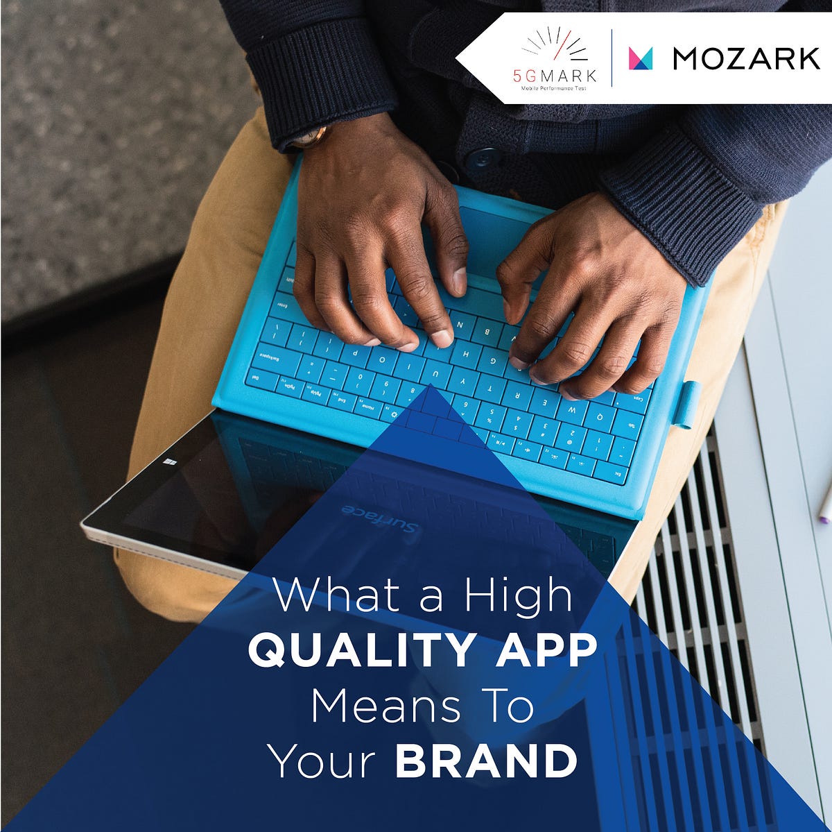 What a HighQuality App Means To Your Brand by MOZARK Medium