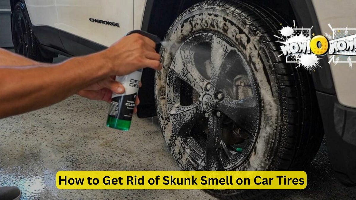 How to Get Rid of Skunk Smell on Car Tires The Ultimate Guide by