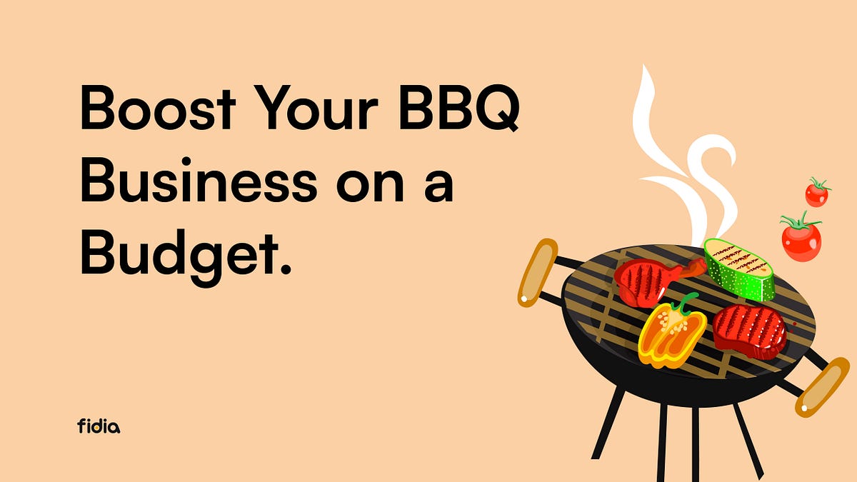 Boost Your BBQ Business on a Budget by Fidia Fidia Blog