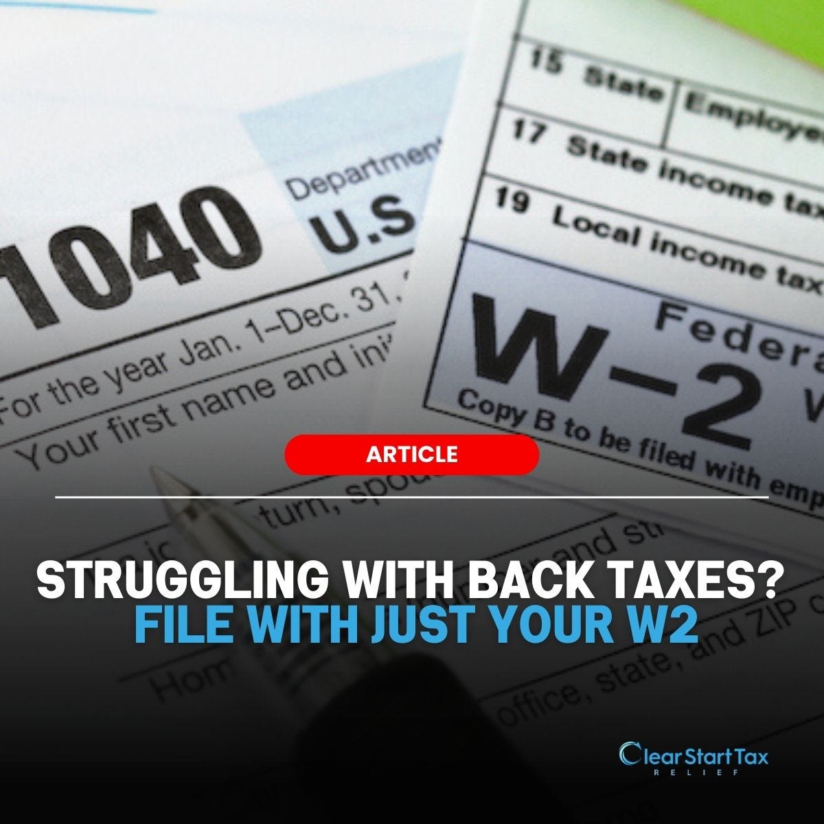 Filing Back Taxes with Just a W2 A StepbyStep Guide by Clear Start
