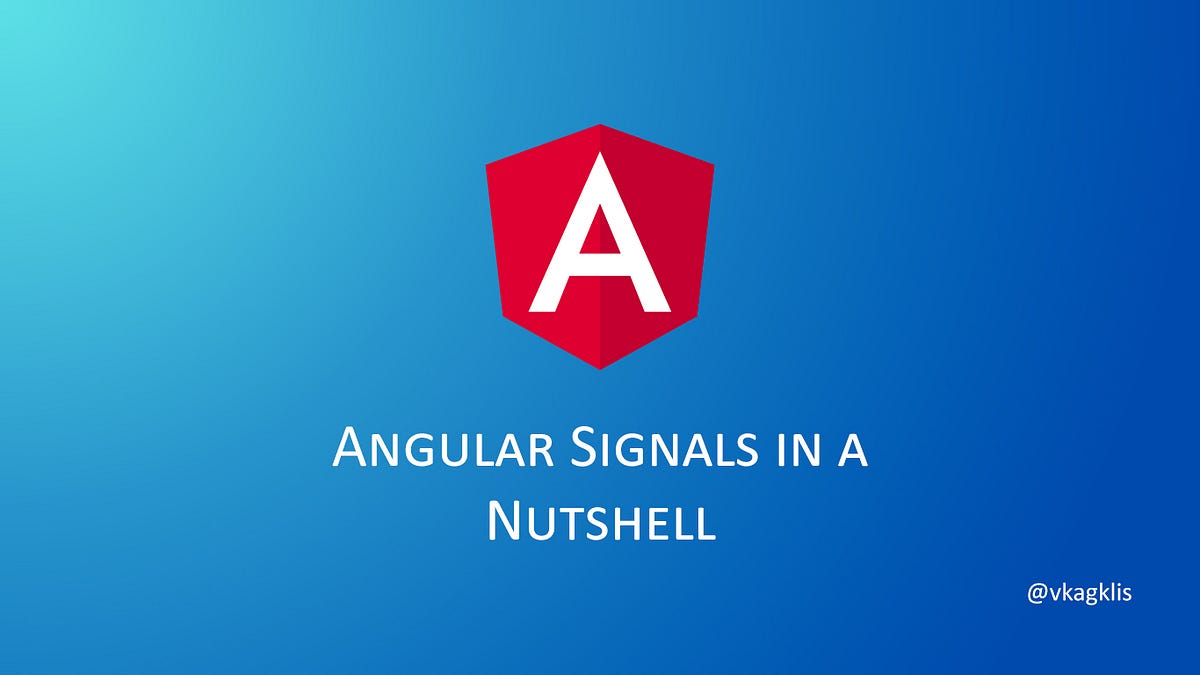 Angular Signals in a Nutshell Angular Gems