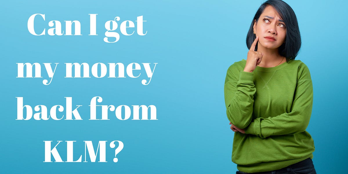 Is it possible to get a refund from KLM? by kira wilson Apr, 2024