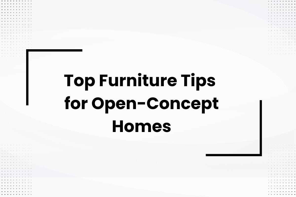 Top Furniture Tips for OpenConcept Homes Medium