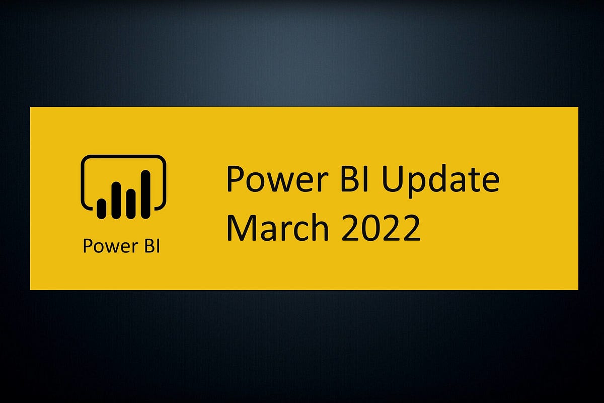 Power BI March 2022 Feature Summary by Tomas Kutac Microsoft Power