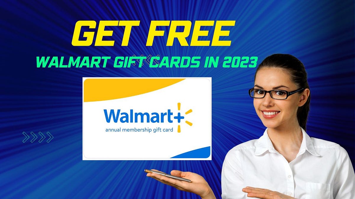 Get Free Walmart Gift Cards in 2023 Paipy Medium