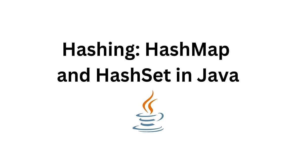 Hashing in Java Explore HashMap & HashSet TechSoftware