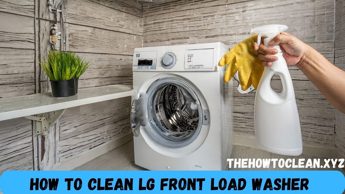 How to Clean LG Front Load Washer (Ultimate Guide) by How To Clean