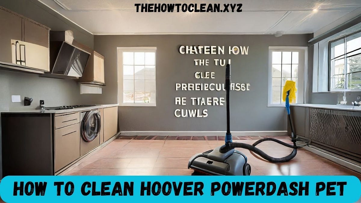 How to Clean Hoover PowerDash Pet Ultimate Guide by Information Medium