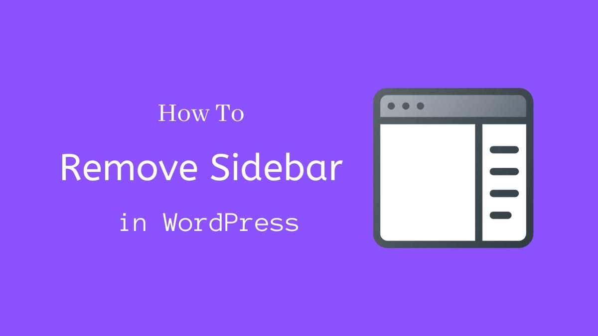 How to Remove Sidebar in WordPress by Amar Medium