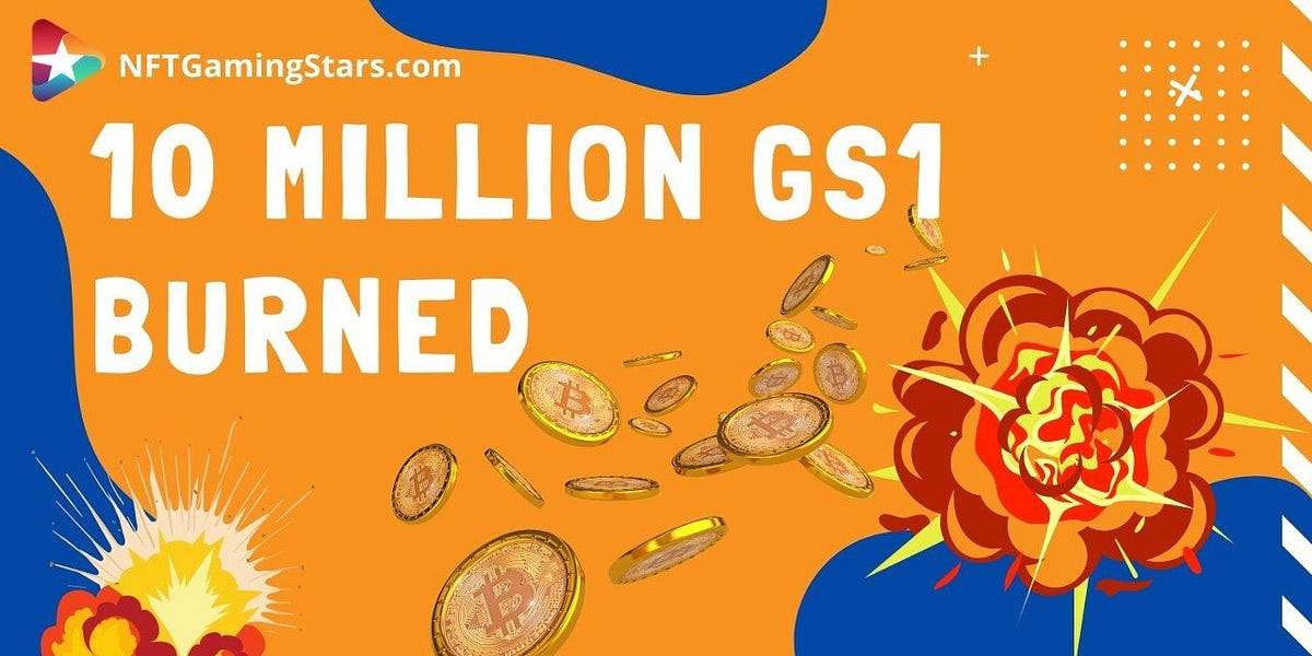 10 MILLION GS1 TOKEN BURN NFT Gaming Stars(GS1) Medium