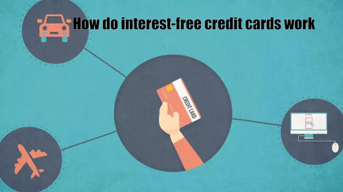 How InterestFree Credit Cards Work and What You need to Know by Avery Thomas Medium