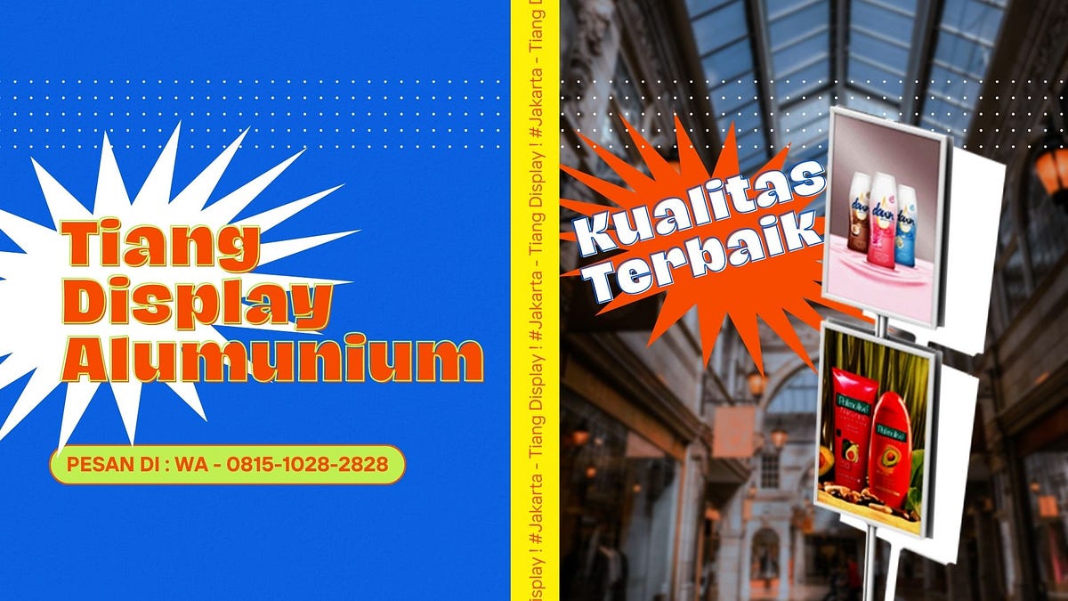 PROMO! Jual Tiang Display Poster Kualitas Terbaik WA 081510282828