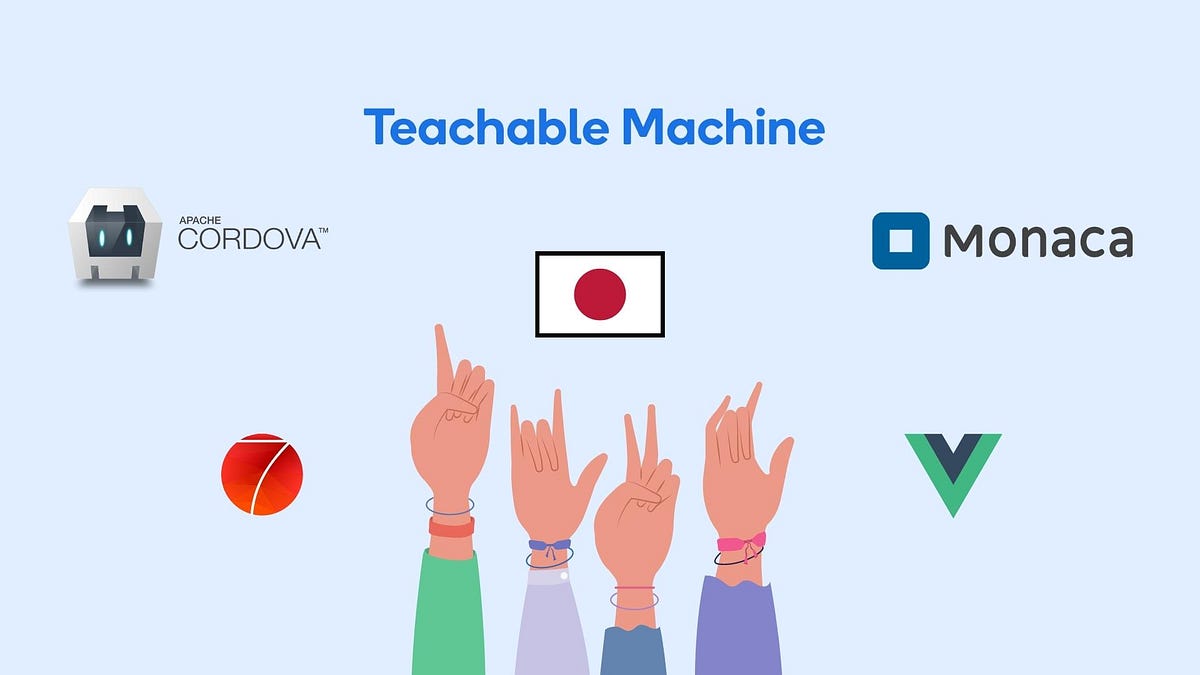 Create a simple Sign Language Recognition App using Teachable Machine, Monaca, Vue.js and