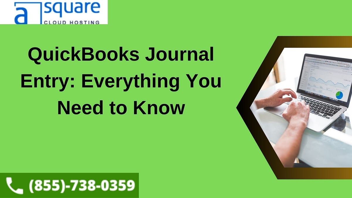 QuickBooks Journal Entry Everything You Need to Know by smith roy
