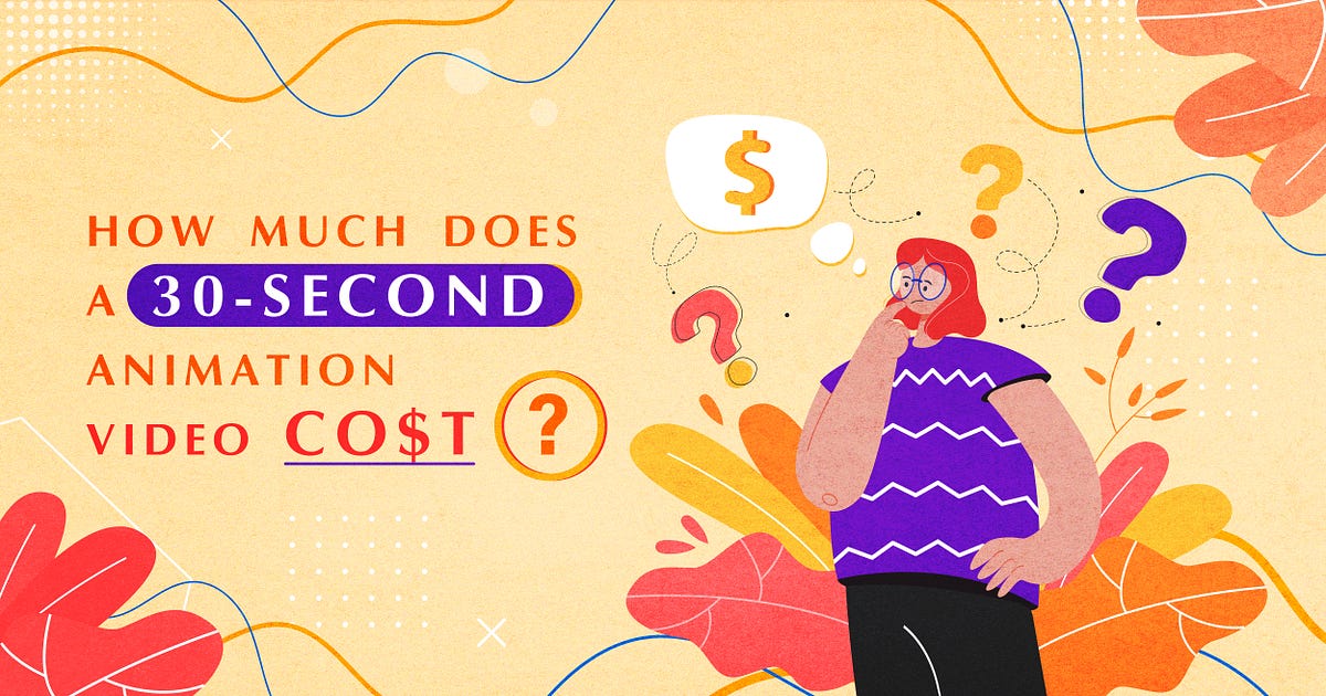How much does a 30second animation video cost? by Vikash Arjan Medium