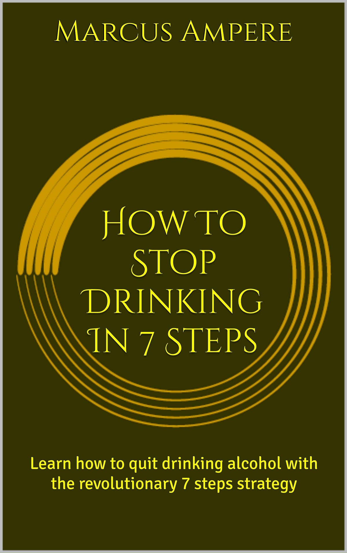 [BOOK]How To Stop Drinking In 7 Steps Learn how to quit drinking alcohol with the