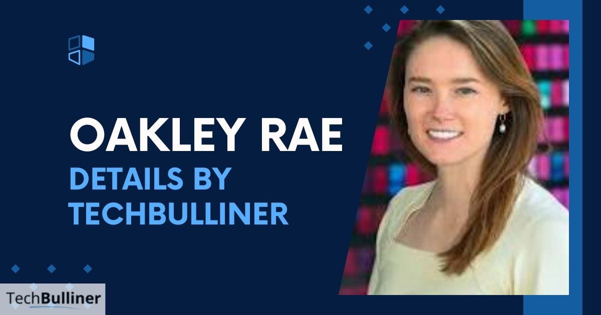 Oakley Rae Details By TechBulliner by Umairarain Medium