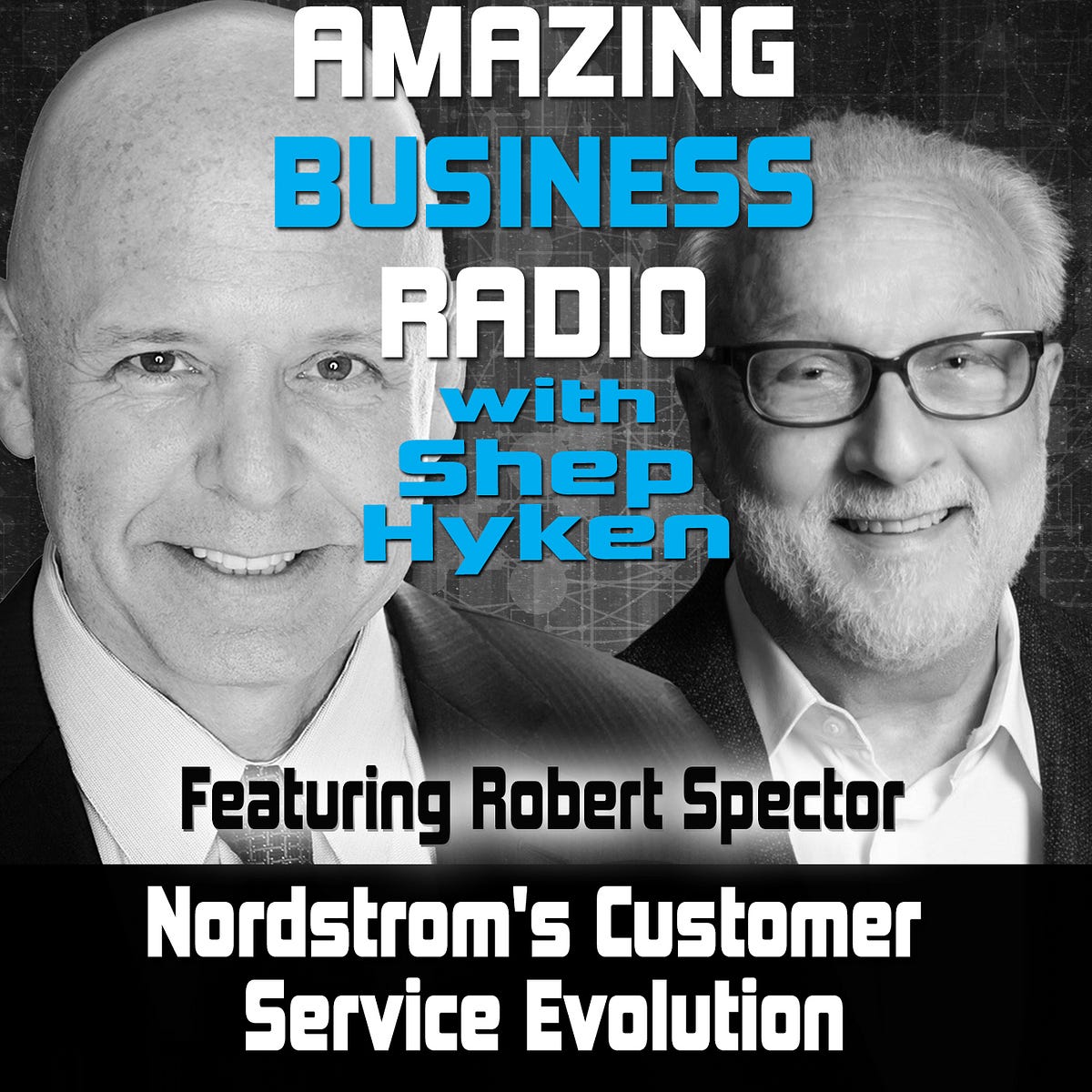 Nordstrom’s Customer Service Evolution with Robert Spector by Shep