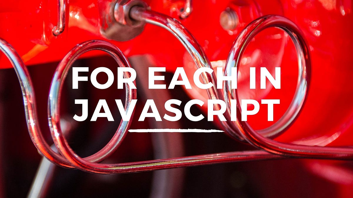 How to Use the JavaScript forEach() Method JavaScript in Plain English