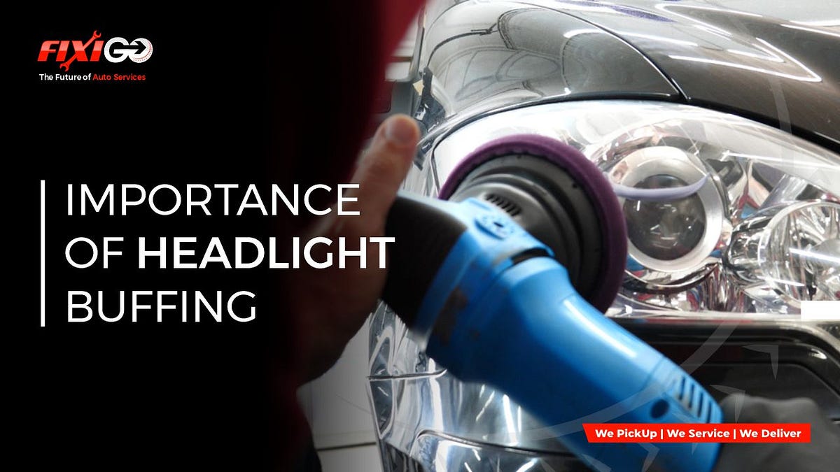 IMPORTANCE OF HEADLIGHT BUFFING. Did you notice scratches or discolored