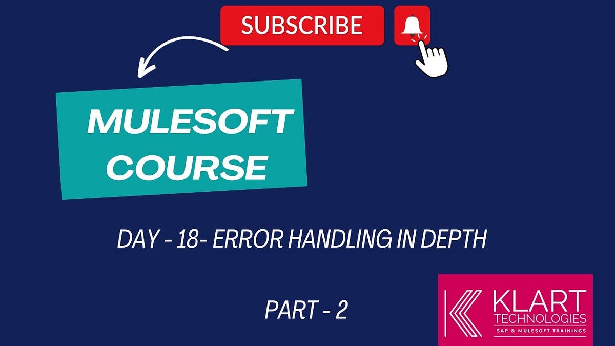 Mastering Error Handling in MuleSoft Mule 4 Your Ultimate Guide to