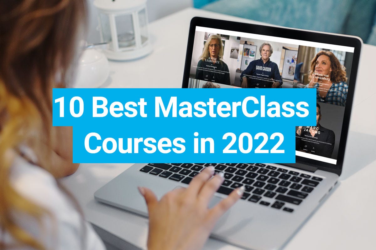 Top 10 MasterClass Courses in 2022 Medium