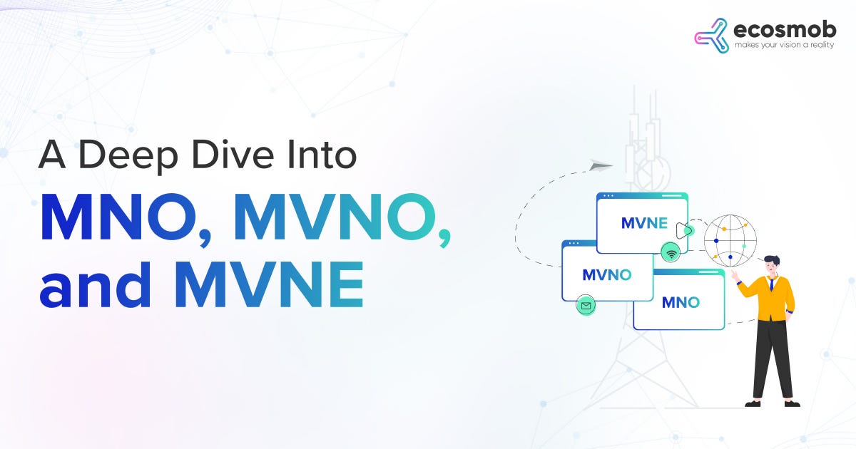 What’s the Key Difference Between MNO, MVNO, MVNE, & MVNA? Ecosmob