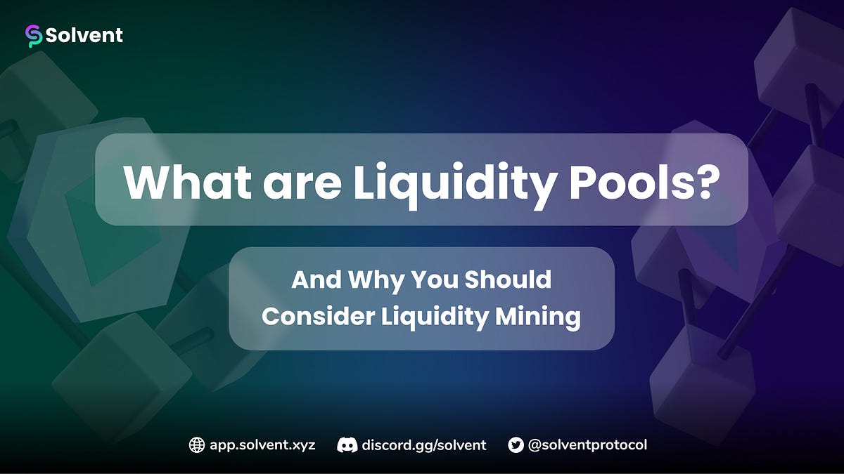 Liquidity pools and liquidity mining What are they and how do they