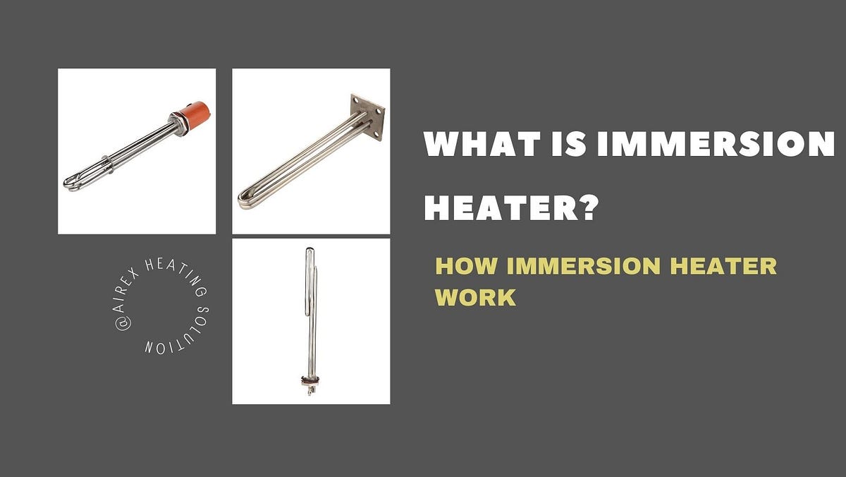 Immersion Heaters The Ultimate Guide to Efficient and Economical Heating Solutions by Airex