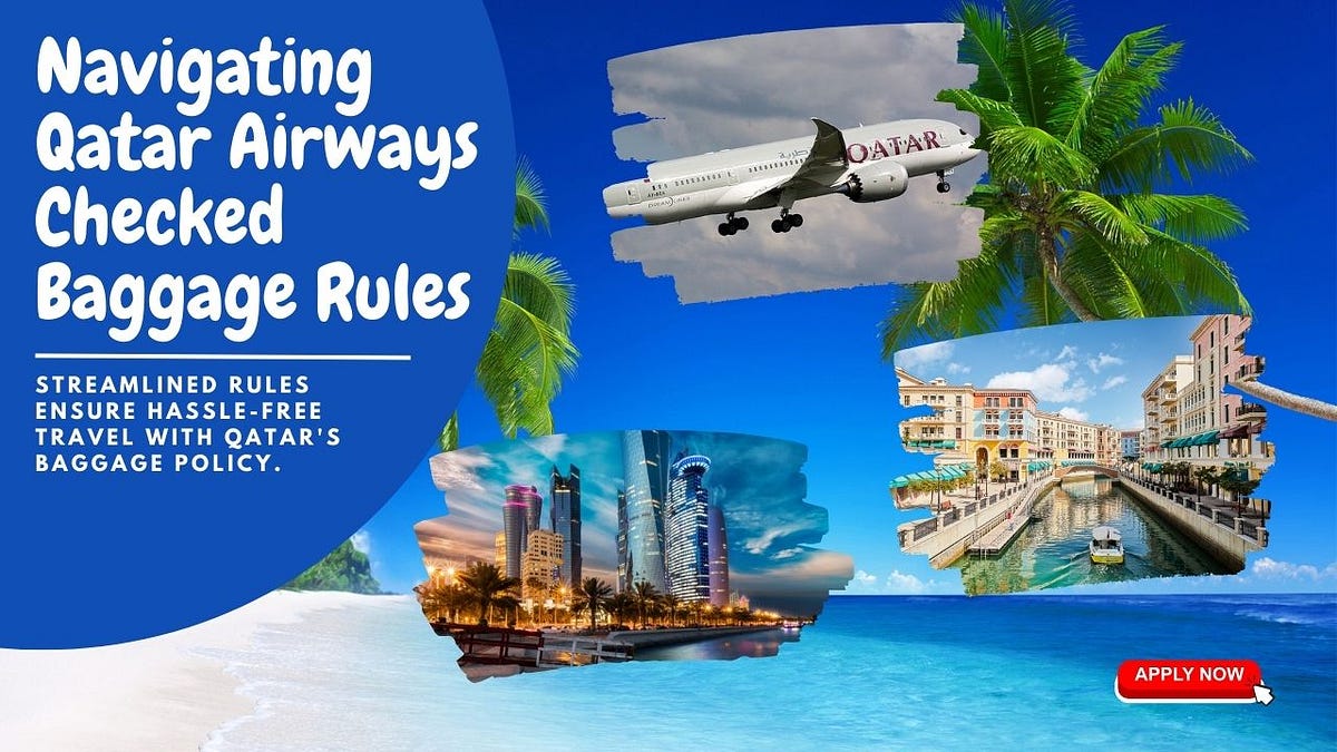 Navigating Qatar Airways Checked Baggage Rules A Comprehensive Guide