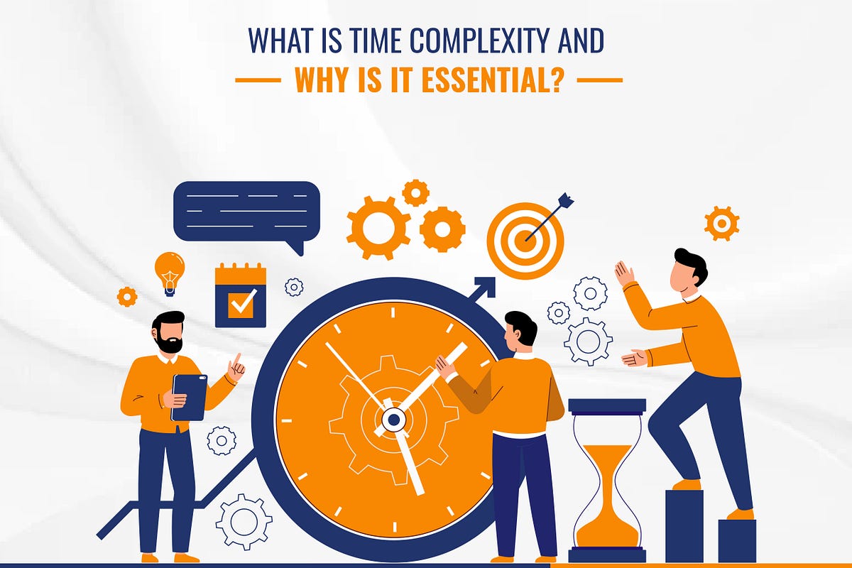 What is Time Complexity And Why Is It Essential? by Akshay Roy Medium