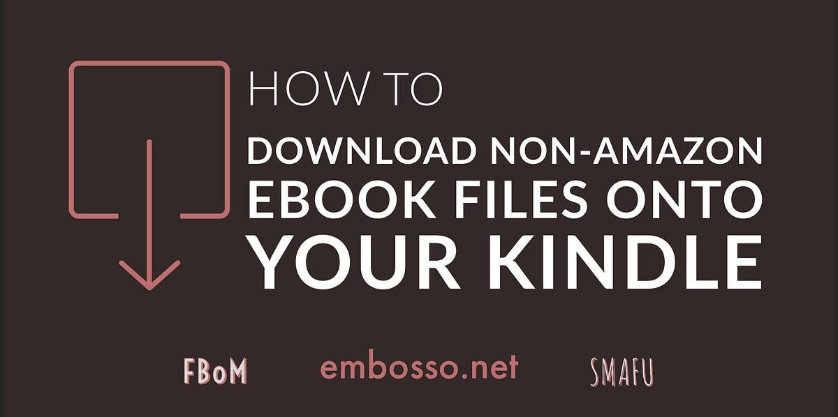 How to Add NonAmazon Books to Your Kindle Library — EM Bosso by EM