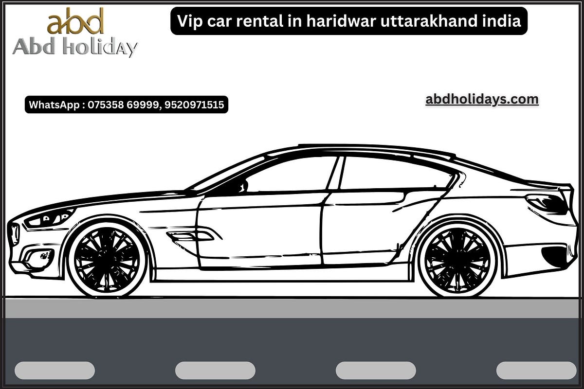 Vip car rental in haridwar uttarakhand india by Abdholidayseo Mar