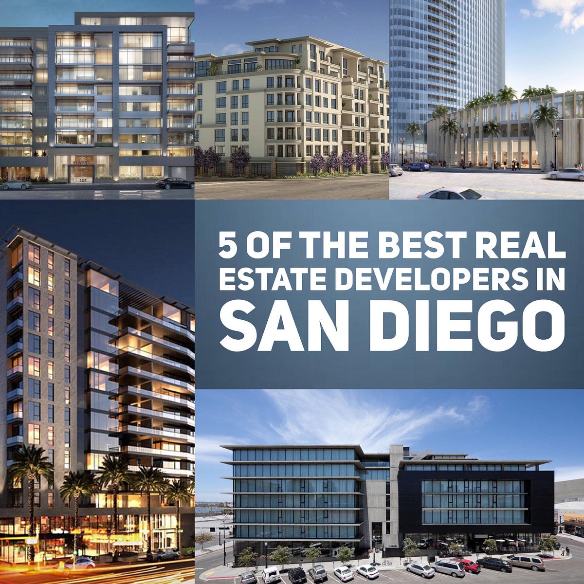 5 of the Best Real Estate Developers in San Diego by Jason Cassity