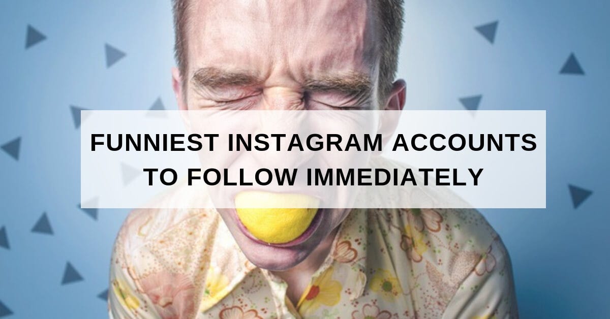 19 Funniest Instagram Accounts/ Meme Accounts to follow for every day