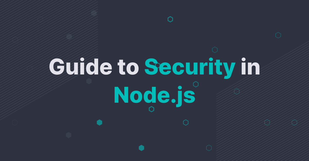 Node.js Application Security Essential Best Practices Every Node js